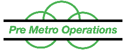 Pre Metro Operations